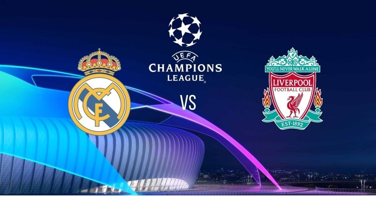 Real madrid vs Liverpool ucl preview