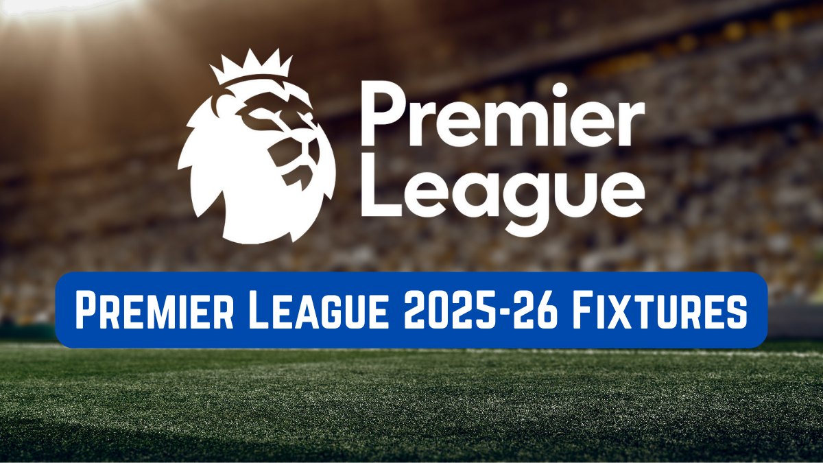 premier-league-2025-26-fixtures-1750236879.jpg